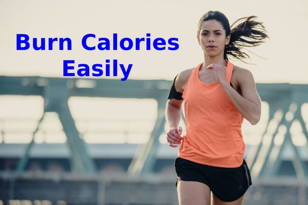 Burn Calories Easily