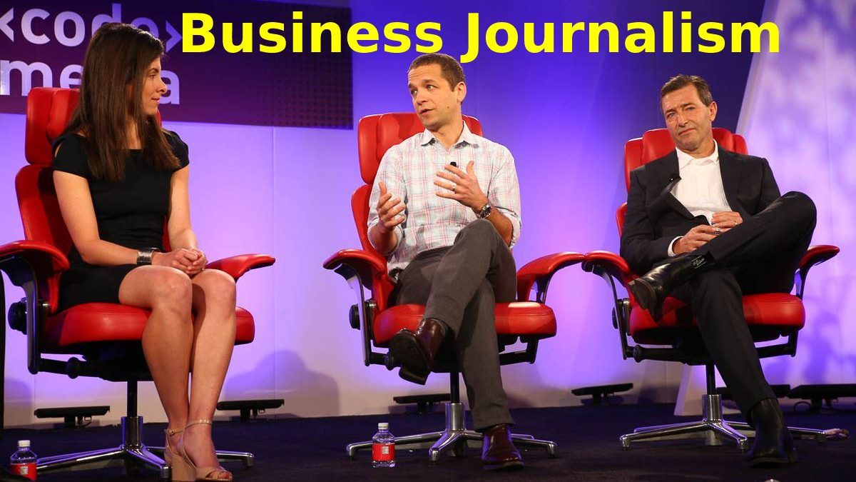 How should Business Journalism be approached?