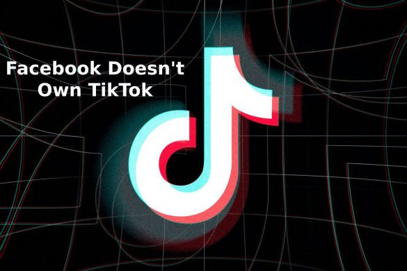 Facebook Doesn't Own TikTok