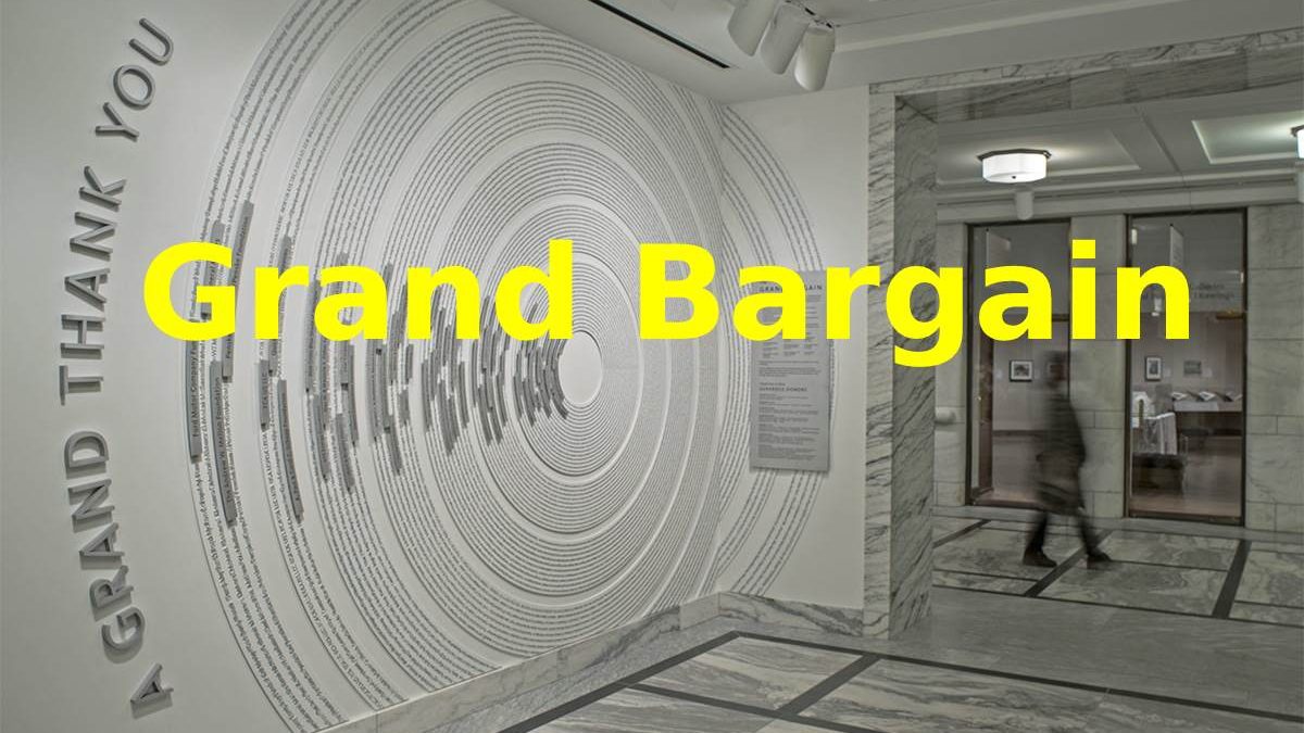 Grand Bargain – About, Examples, and More
