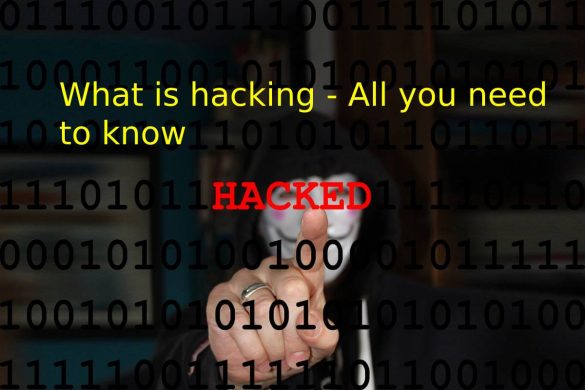 What is hacking - All you need to know