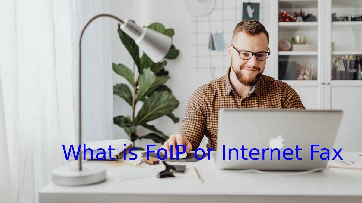 What is FoIP or Internet Fax – 2023