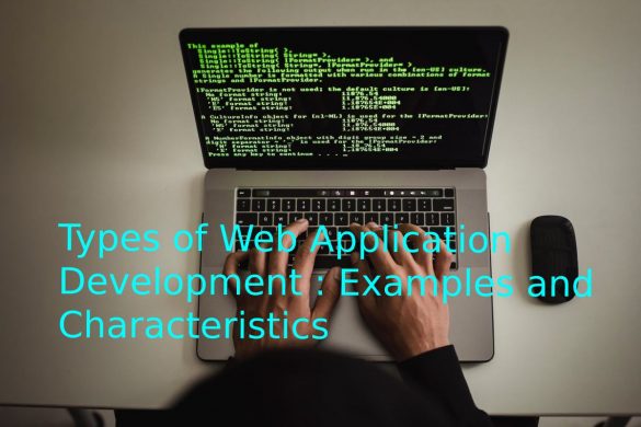 Types of Web Application Development : Examples and Characteristics
