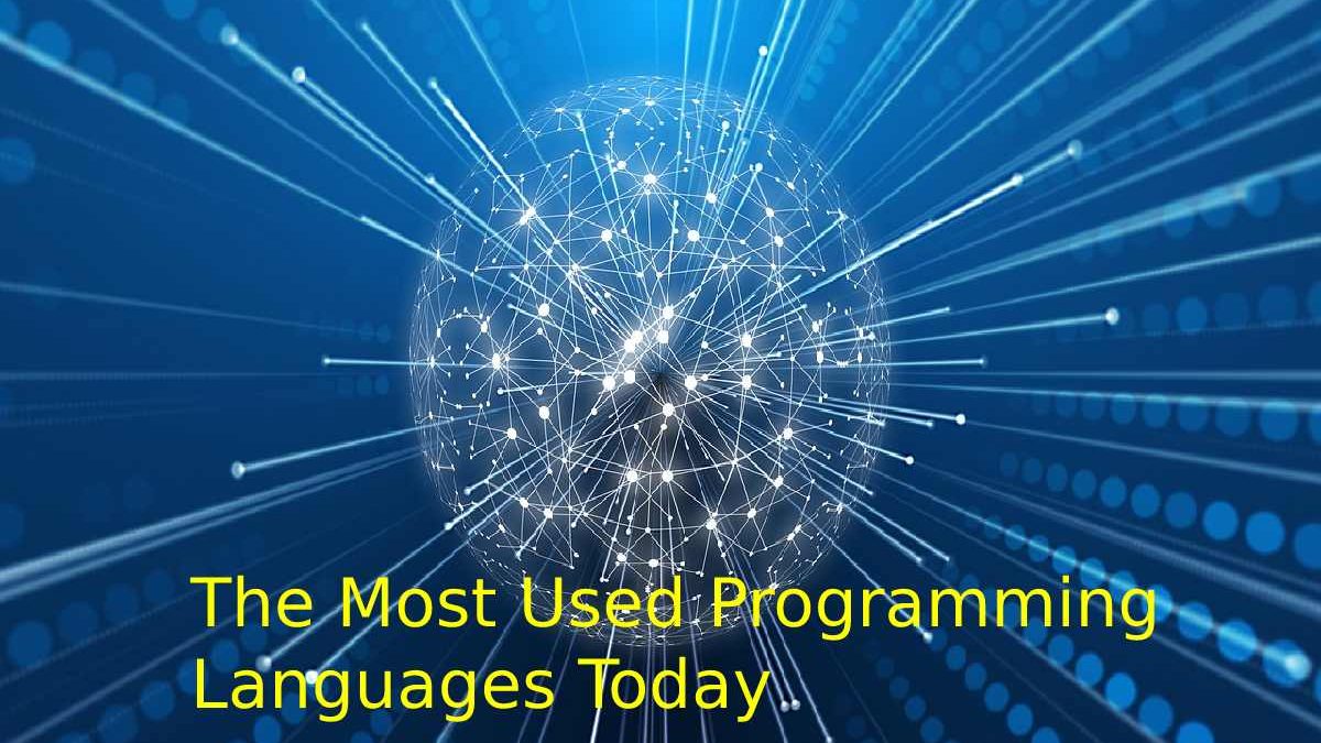 The Most Used Programming Languages ​​Today