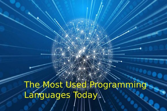 The Most Used Programming Languages ​​Today