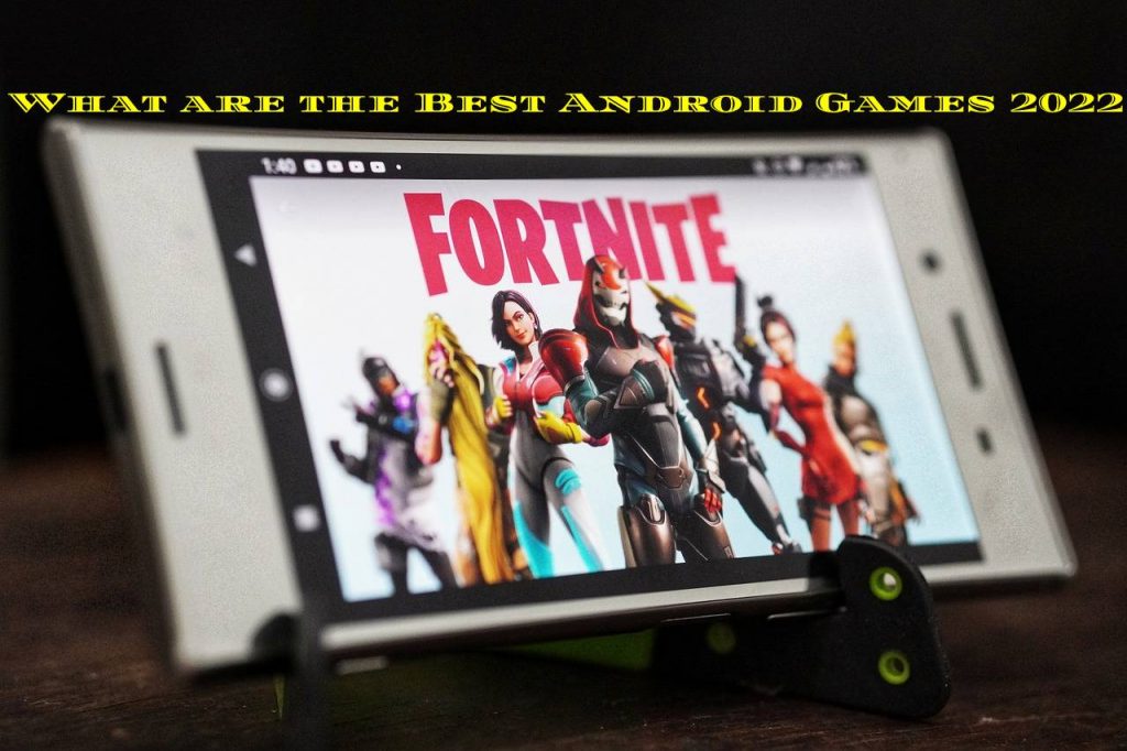 What are the Best Android Games 2022