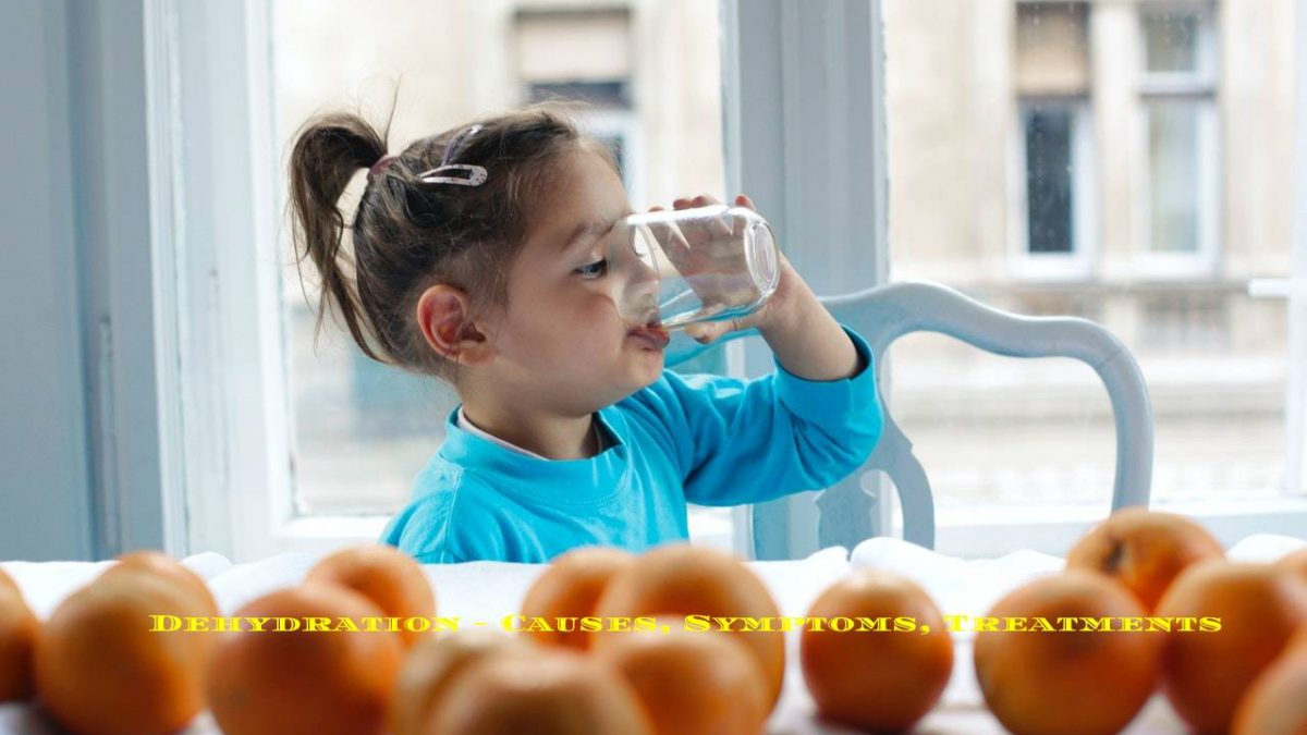 Dehydration – Causes, Symptoms, Treatments