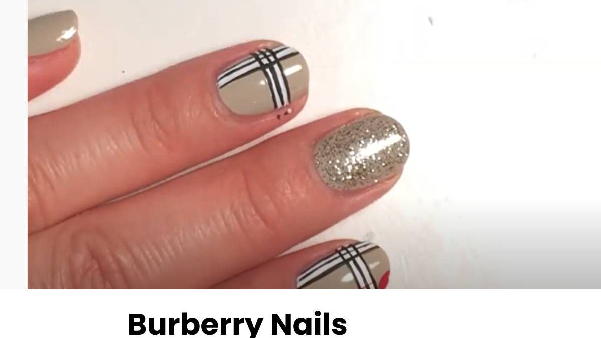 Burberry Nail Design Ideas