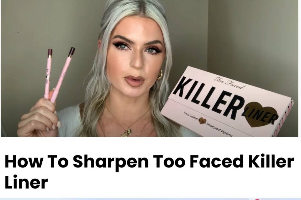 How To Sharpen Too Faced Killer Liner