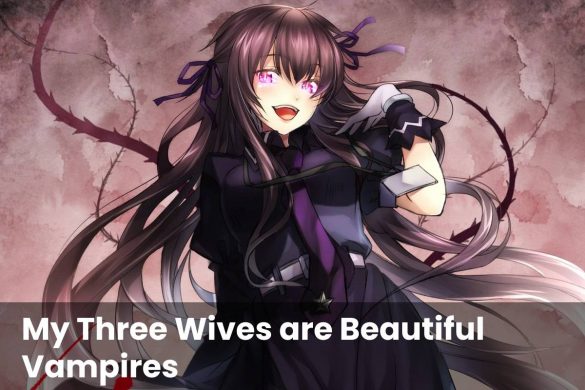 My Three Wives are Beautiful Vampires