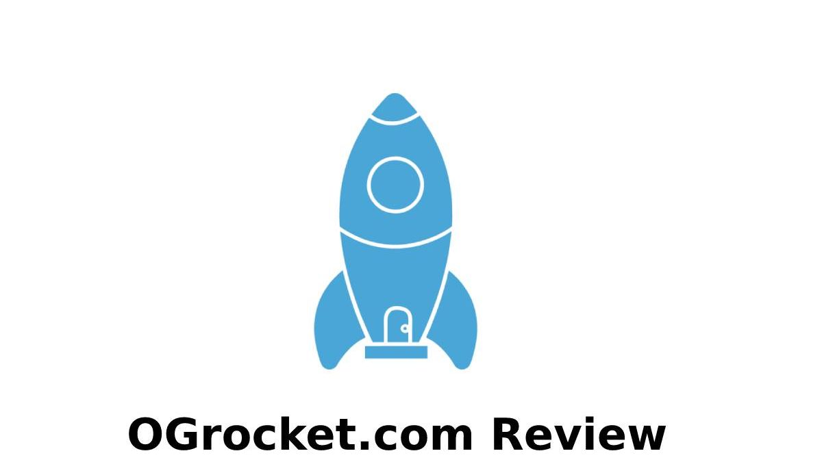 OGrocket.com Review – Is Ogrocket.com a Scam?