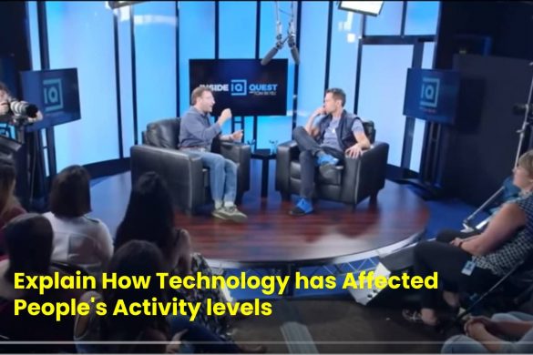explain how technology has affected people's activity levels