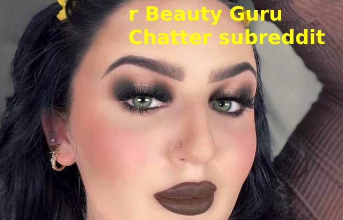 r Beautyguruchatter 