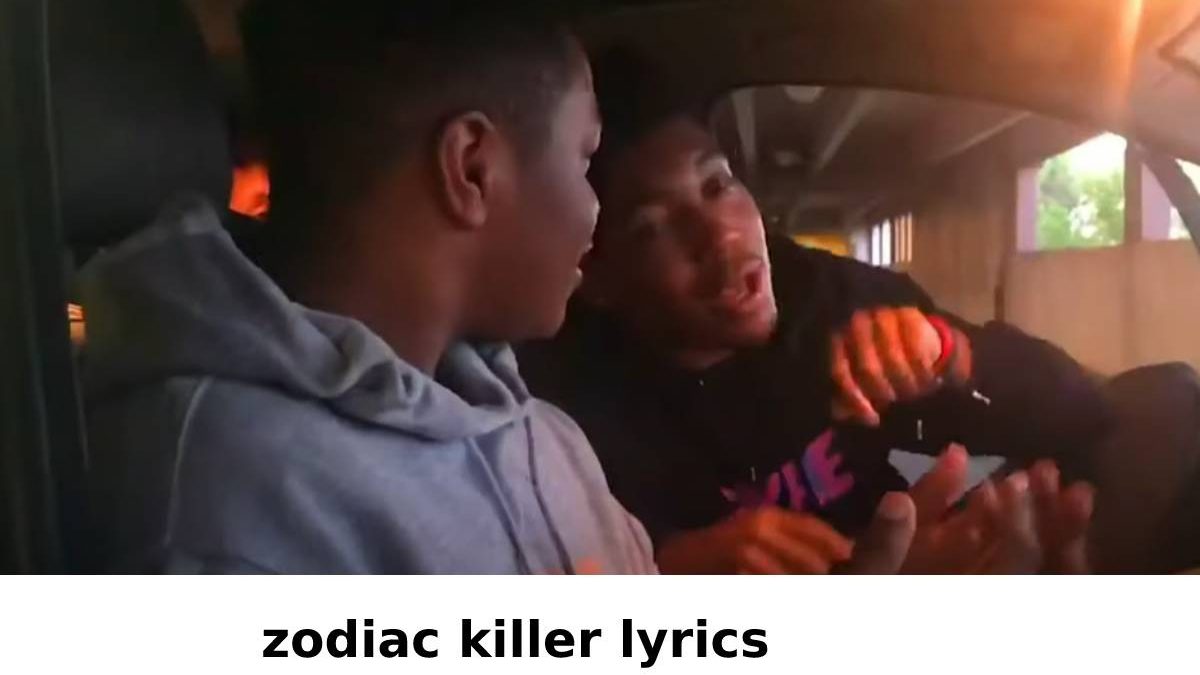 Know About Zodiac Killer Lyrics Meaning and Video 2023