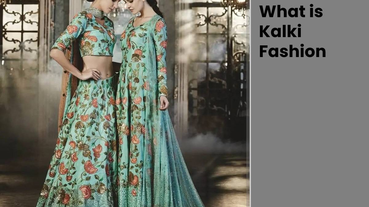 What is Kalki Fashion