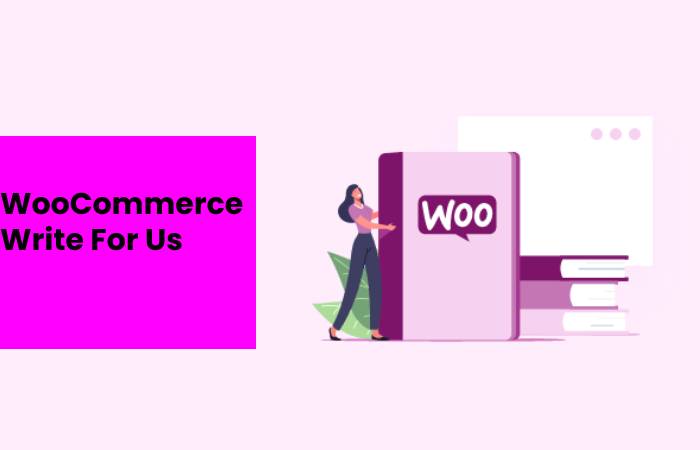 WooCommerce Write For Us
