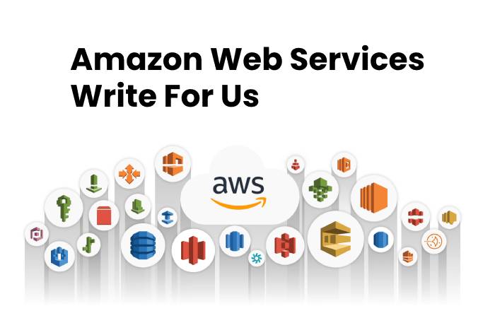 Amazon Web Services Write For Us