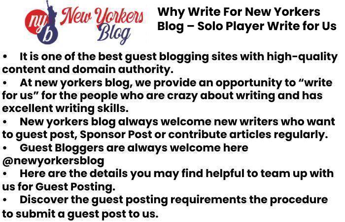 Solo Player Write For Us – Contribute and Submit Guest Post 