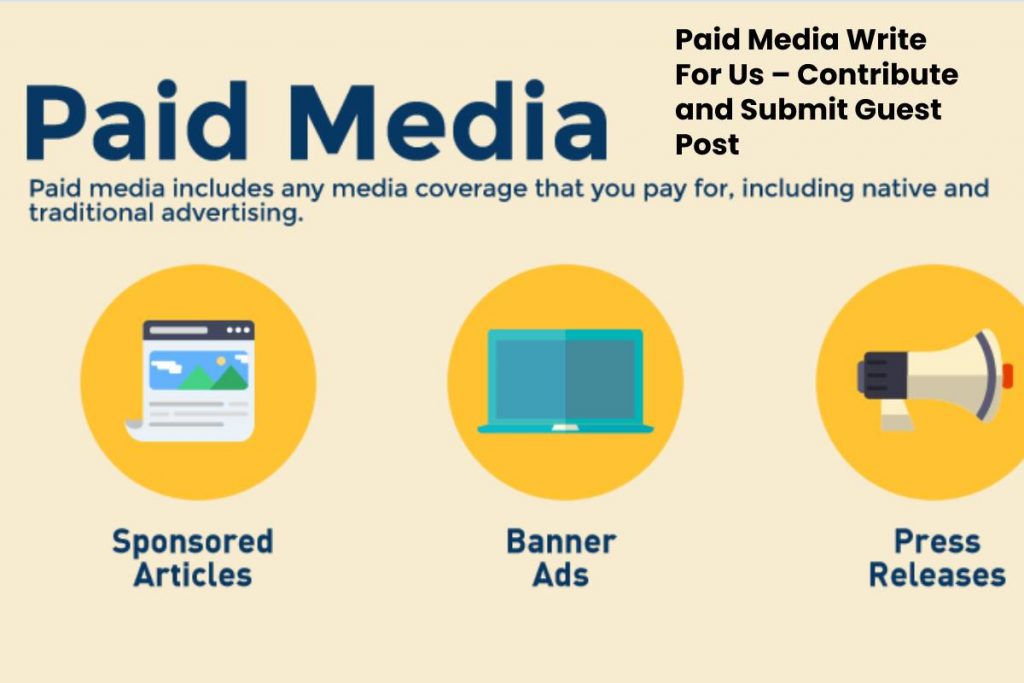Paid Media Write For Us (1)
