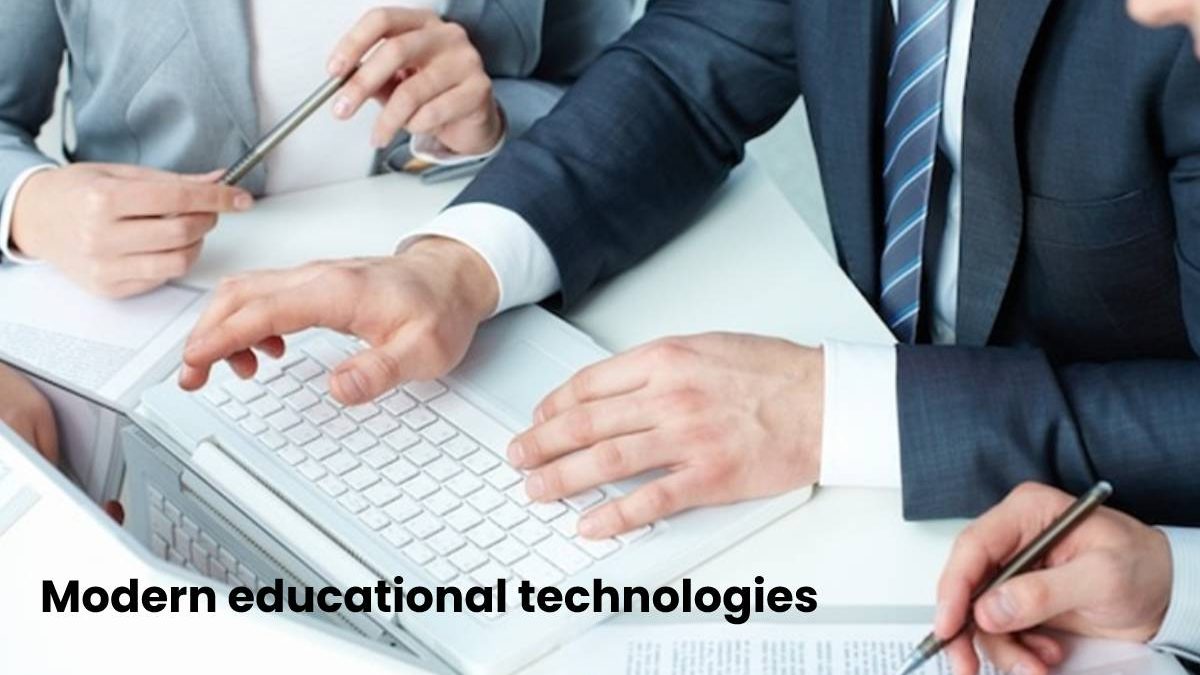 Modern Educational Technologies
