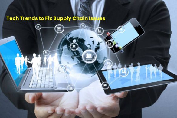 Tech Trends to Fix Supply Chain Issues