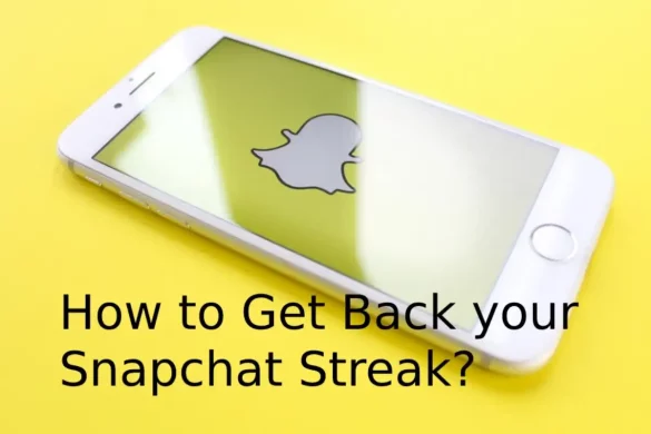 How to Get Back your Snapchat Streak
