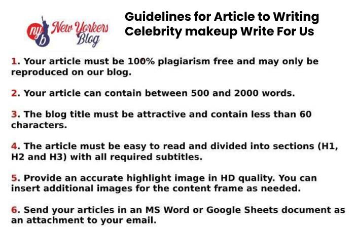 Guidelines for Article to Writing Celebrity makeup Write For Us