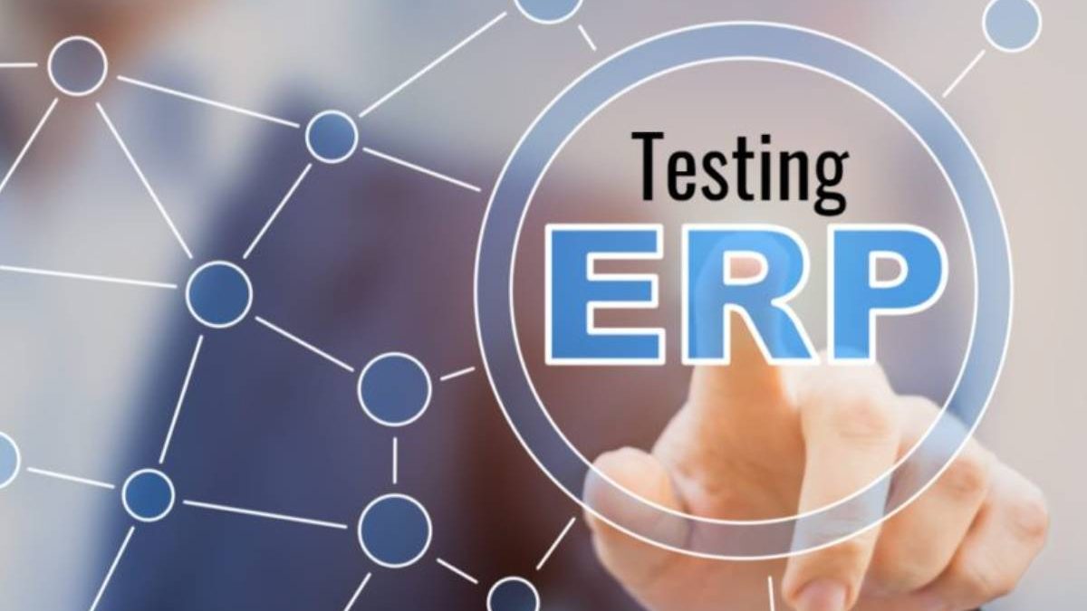 All You Need To Know About ERP Testing