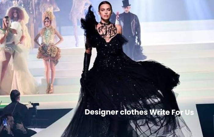 Designer clothes Write For Us