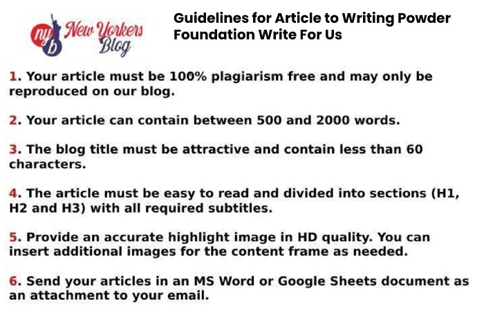 Guidelines for Article to Writing Powder Foundation Write For Us