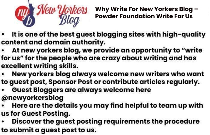 Why Write For New Yorkers Blog – Powder Foundation Write For Us