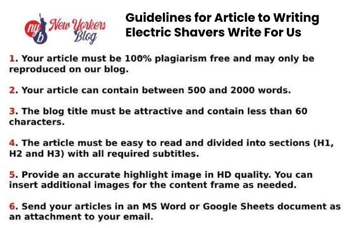 Guidelines for Article to Writing Electric Shavers Write For Us