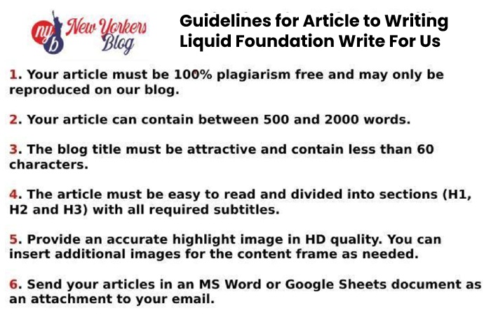 Guidelines for Article to Writing Liquid Foundation Write For Us