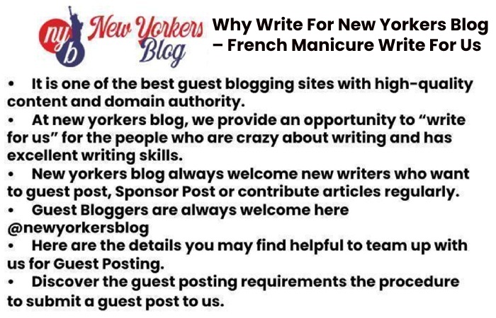 Why Write For New Yorkers Blog – French Manicure Write For Us