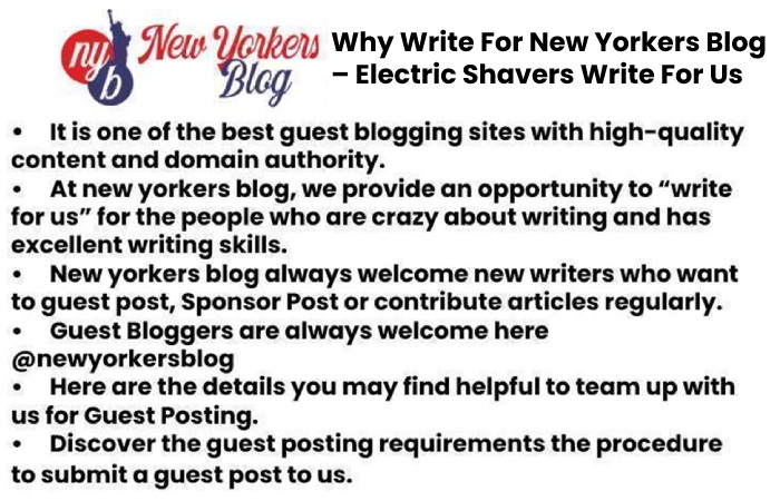 Why Write For New Yorkers Blog – Electric Shavers Write For Us