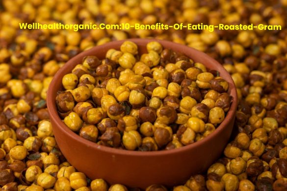 wellhealthorganic.com_10-benefits-of-eating-roasted-gram