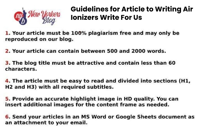 Guidelines for Article to Writing Air Ionizers Write For Us