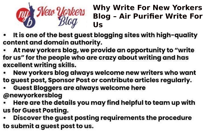 Why Write For New Yorkers Blog – Air Purifier Write For Us