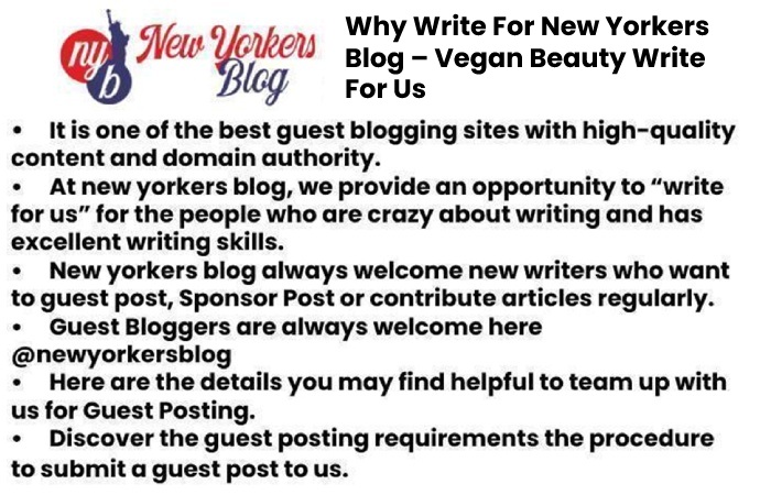 Why Write For New Yorkers Blog – Vegan Beauty Write For Us