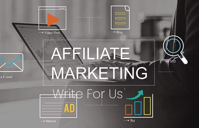 Affiliate Marketing Write For Us