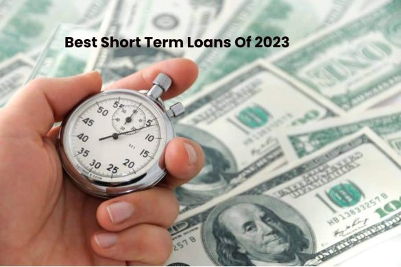 Best Short Term Loans Of 2023