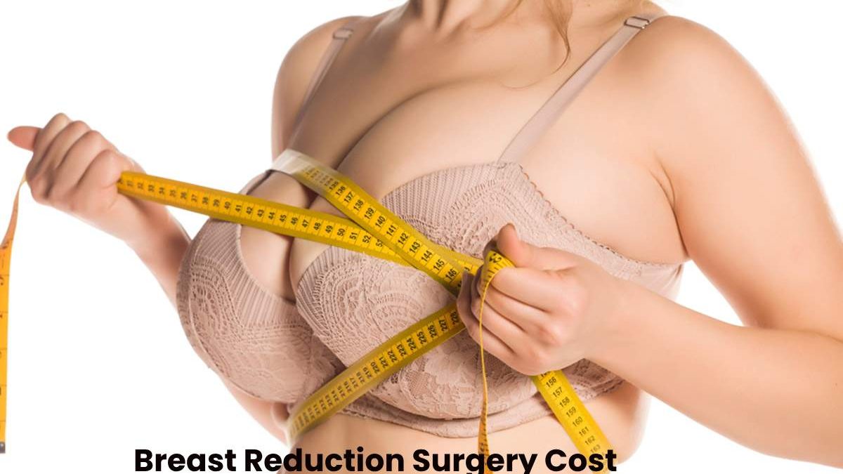Breast Reduction Surgery Cost: An Overview