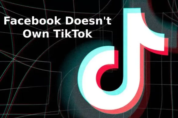 Facebook Doesn't Own TikTok