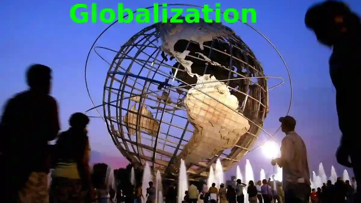 Globalization – Definition, Functioning, Consequences
