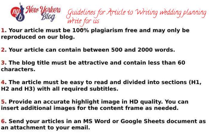 Guidelines for Article to Writing wedding planning write for us