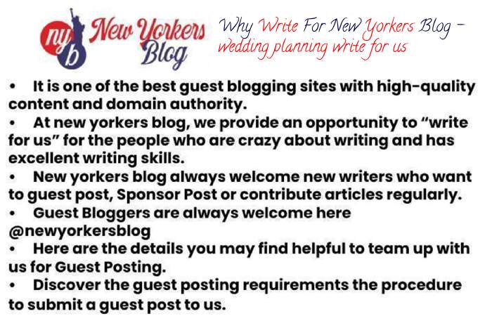 Why Write For New Yorkers Blog – wedding planning write for us