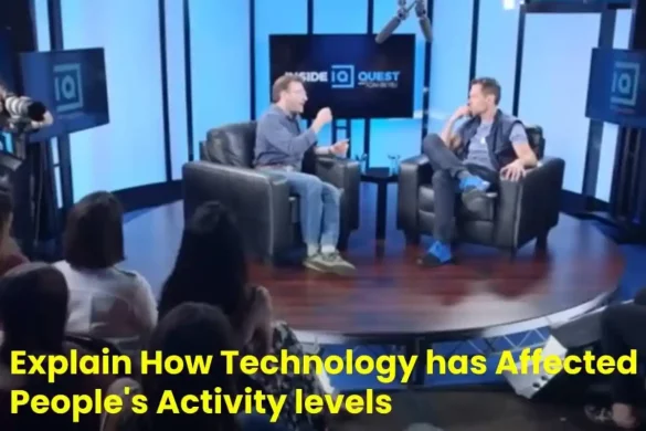 explain how technology has affected people's activity levels