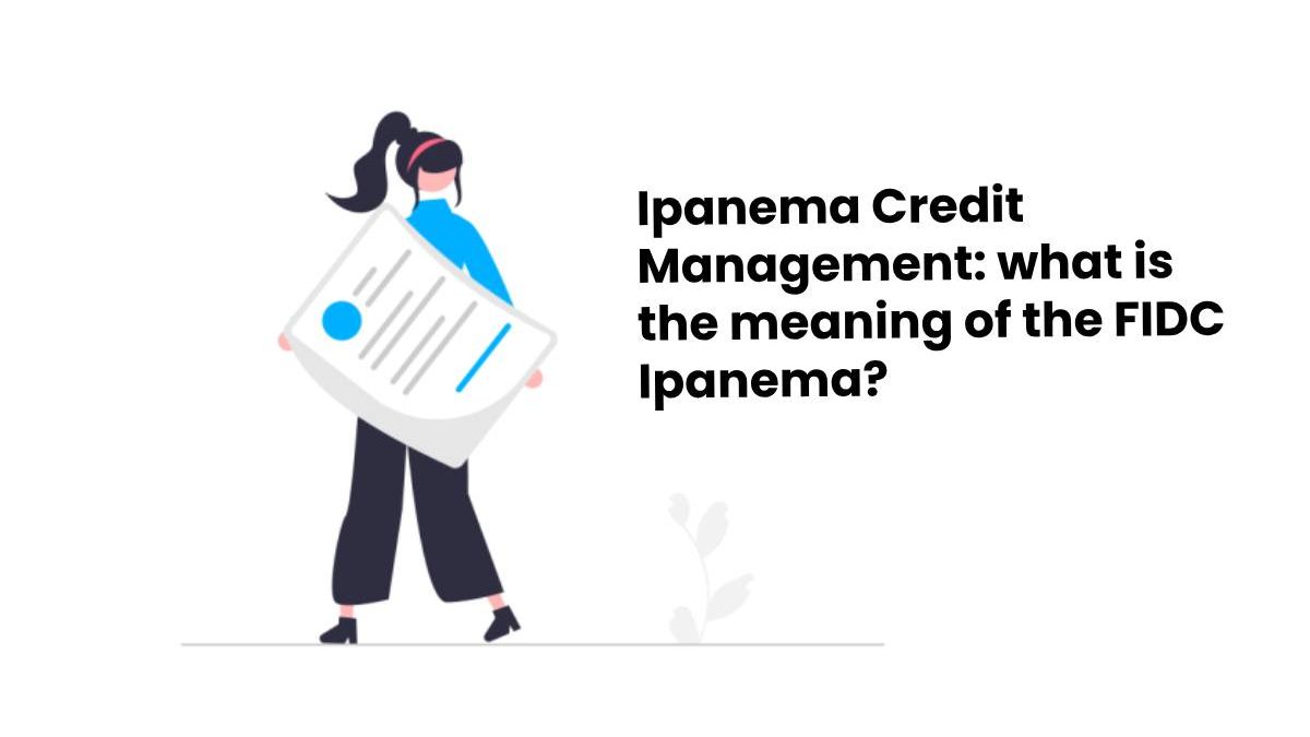 Ipanema Credit Management: FIDC Ipanema