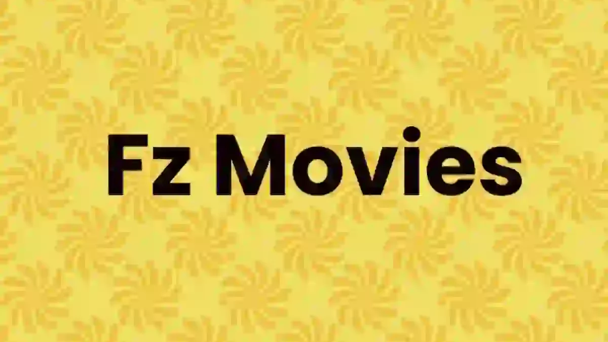 Fz Movies Download Online: All you need to know