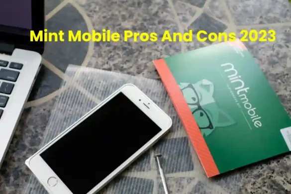 Mint Mobile Pros And Cons 2023 Review From A Real Customer